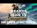 Hearts of Iron IV: Arms Against Tyranny | Official Pre-order Story Trailer