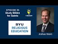 Y Religion Episode 35 – Study Bibles for Saints (Joshua Sears)