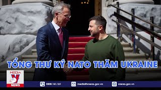 Tổng thư ký NATO bất ngờ thăm Ukraine - VNews