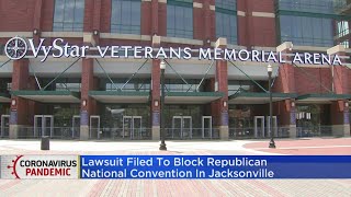 Lawsuit Filed To Block Republican National Convention In Jacksonville