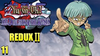 Yu-Gi-Oh! Duelists of the Roses REDUX II Part 11: The Perfectly Ultimate Stall