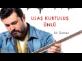 ulaş kurtuluş Ünlü bir zaman göç havası © 2015 z müzik