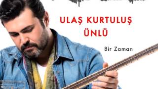 Ulaş Kurtuluş Ünlü - Bir Zaman [ Göç Havası © 2015 Z Müzik ]