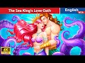 The Sea King's Love Oath 🌊 LOVE STORY🌛 Fairy Tales in English @WOAFairyTalesEnglish