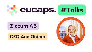 Eucaps Talks - Interview with Ziccum´s CEO, Ann Gidner