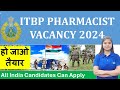 ITBP PHARMACIST VACANCY 2024 |Pharmacist Vacancy at ITBP Notification|All India Candidates Can Apply