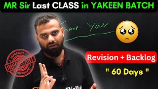 MR Sir Last Class ⚠️ 60 Days Backlog + Revision | SYLLABUS END VIDEO #neet2025 #yakeen