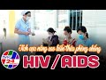 Tích cực nâng cao kiến thức phòng chống HIV/AIDS cho người dân