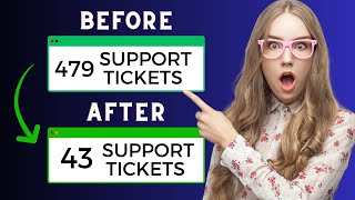 How to Reduce Support Tickets with These Easy Steps 2024