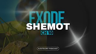 EXODE CH 10 - Dieu agit pour que tous se souviennent...