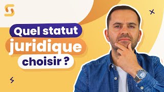 Quel statut juridique choisir pour créer ton entreprise ?