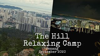 Camping @ The Hill Relaxing Camp, Penang, Malaysia