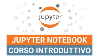 Corso introduttivo a Jupyter Notebook Python Italiano