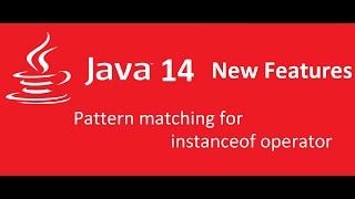 Java 14 new features | Pattern matching for instance of operator in JDK 14