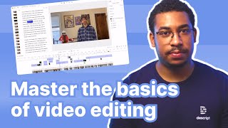 Descript Video Editing 101: From Newbie to Pro!