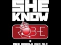 Rob - E Ft. Mike Darole - She Know