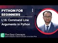 Python for Beginners | L16: Command Line Arguments in Python | The Easy Concepts
