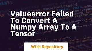 valueerror failed to convert a numpy array to a tensor