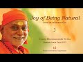 161 - Joy of Being Natural - 3 I Swami Bhoomananda Tirtha