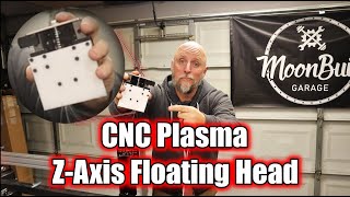 DIY CNC Plasma Table | Part 6 - Floating Head for the Z-Axis