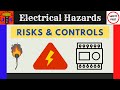 Electrical Hazards, Risks and, Controls | Risk Assessment #safetyfirstlife