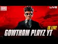 GOWTHAM IS LIVE || BGMI LIVE TAMIL #GowthamplayzYt