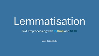Lemmatisation | Python NLTK Tutorial #03