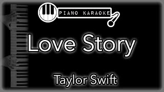 Love Story - Taylor Swift - Piano Karaoke Instrumental
