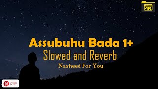 Assubhu Bada Min । Relax version ( 1 hour)  Slowed + Reverb |