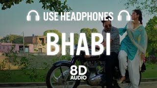 New Punjabi Songs 2020 - 21 | Bhabi (8D AUDIO) Kamal Khaira | Gur Sidhu