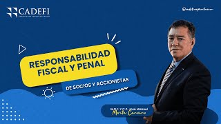 RESPONSABILIDAD FISCAL Y PENAL DE SOCIOS Y ACCIONISTAS