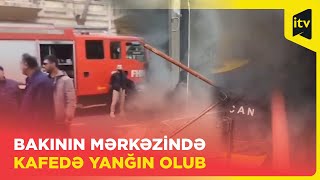 Kafedə baş verən yanğının genişlənməsinin qarşısı belə alındı