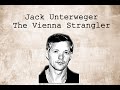 Jack Unterweger: The Vienna Strangler