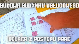 Budowa budynku usługowego 2022. Relacja z postępu prac.