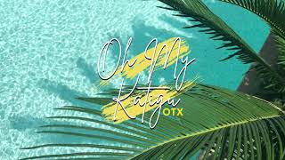 OTX - Oh My Katigu (Audio)
