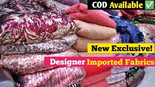 NEW EXCLUSIVE DESIGNER FANCY IMPORTED FABRICS || BOUTIQUE FABRICS WHOLESALER AT SURAT