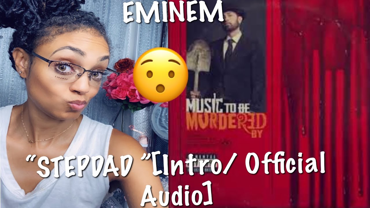 Eminem Stepdad Intro Official Audio A Key Reaction Youtube