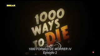 1000 Formas de Morrer IV EP2 PT-PT