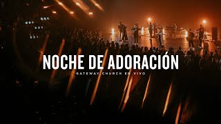Noche de Adoración | 22 de Mayo | Gateway Worship Español