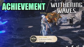 Wuthering Waves 2.6 Hidden Trophy Achievement - To the Never-Fading Tomorrow