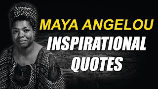 Famous Maya Angelou on Life Inspiration Quotes