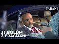 Yabani 31. Bölüm 2. Fragmanı