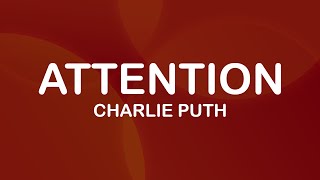 Charlie Puth - Attention (Lyrics / Lyric Video)