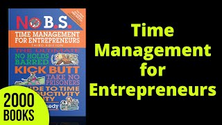 No BS Time Management for Entrepreneurs - Dan Kennedy| Book Summary