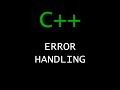 C++ Programming Tutorial 65 - Error Handling