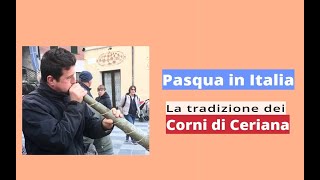 Pasqua in Italia - La tradizione dei corni di Ceriana (Italian subtitles)