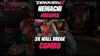 Heihachi 3X Wall Break Combo #tekken8 #tekkenheihachi #tekken #heihachi