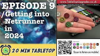 Getting Started With Netrunner in 2024 - Twenty Minute Tabletop Podcast Episode 9