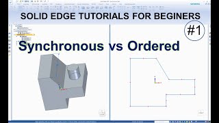 Solid Edge Tutorials #1 | Synchronous vs Ordered Design Environment