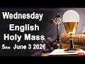 Catholic Mass Today I Daily Holy Mass I Wednesday June 3 2026 I English Holy Mass I 5.00 AM